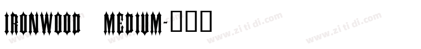 Ironwood medium字体转换